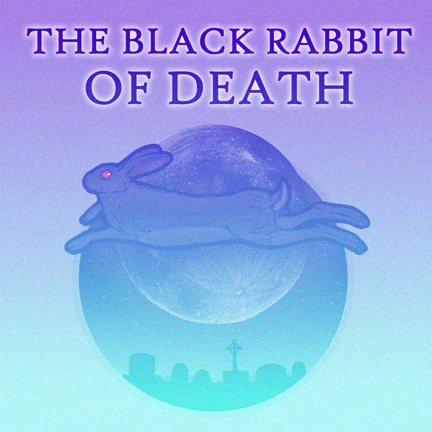 XV - The Black Rabbit of Death