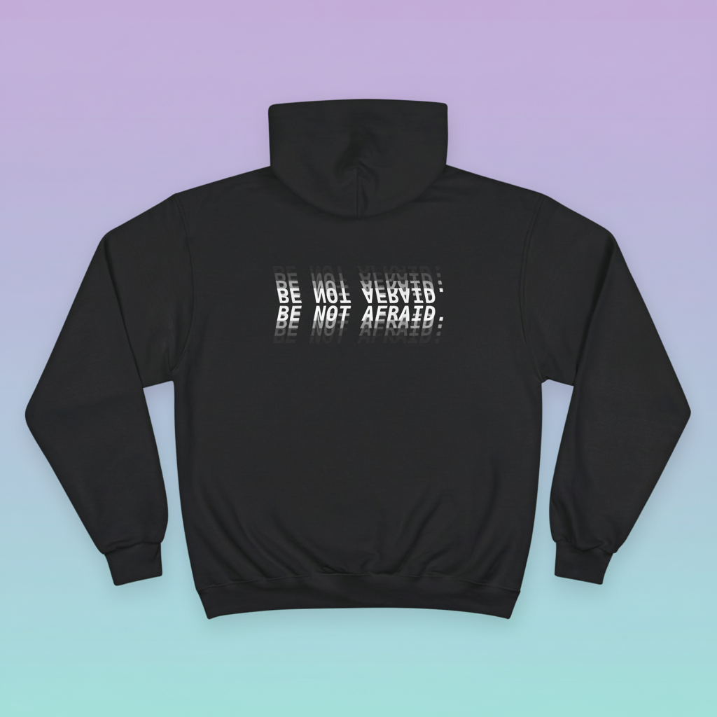 Be Not Afraid — Seraphim - Biblically Accurate Angel Champion Brand Pullover Hoodie