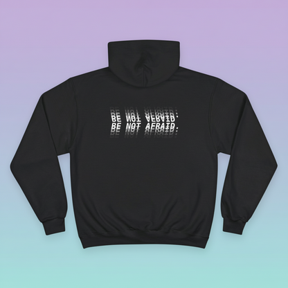 Be Not Afraid — Seraphim - Biblically Accurate Angel Champion Brand Pullover Hoodie