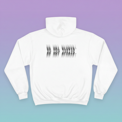 Be Not Afraid — Seraphim - Biblically Accurate Angel Champion Brand Pullover Hoodie