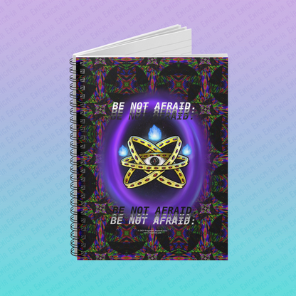 Be Not Afraid — Ophanim - Biblically Accurate Angel Spiral Lined Notebook