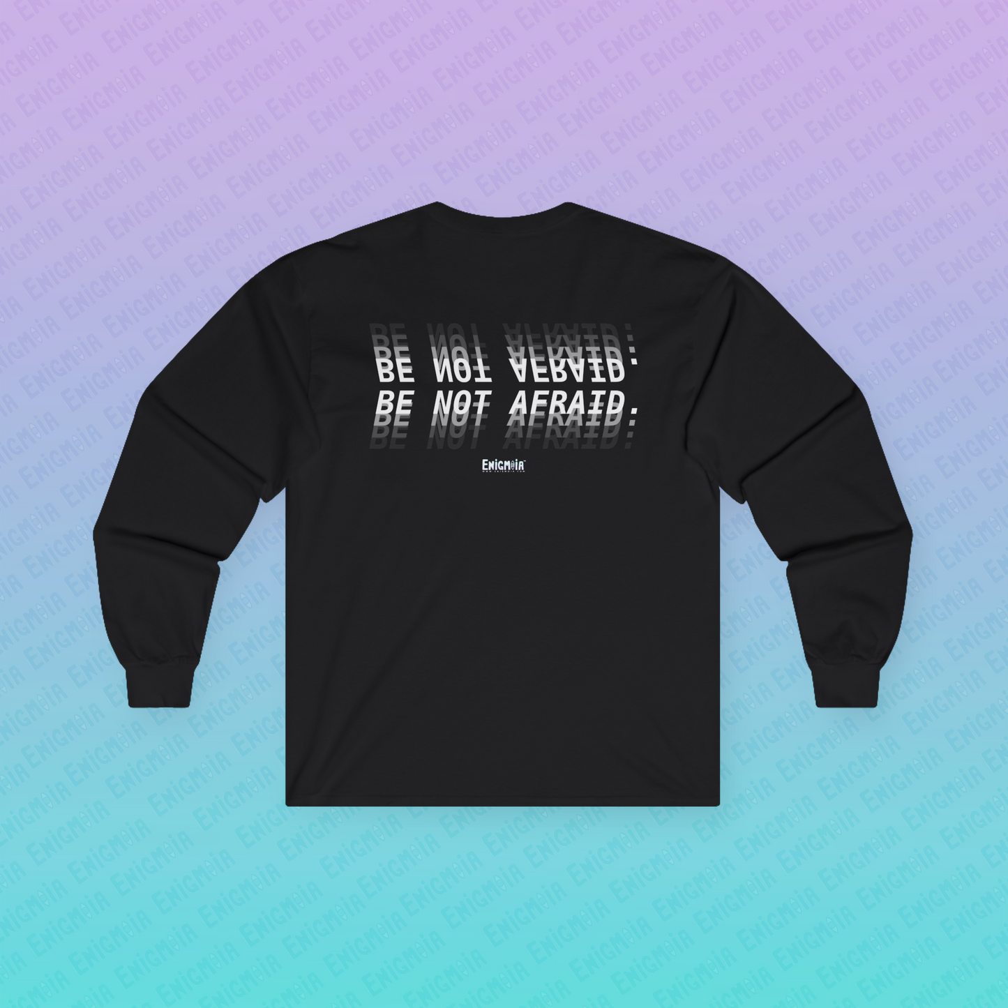 Be Not Afraid — Seraphim - Biblically Accurate Angel Long Sleeve Tee